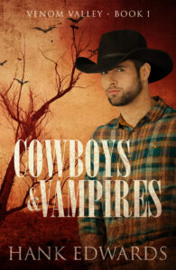 Cowboys & Vampires Venom Valley Book One cover. Handsome cowboy looking pensive, dead tree and bats in the background in front of a yellow orange sky.