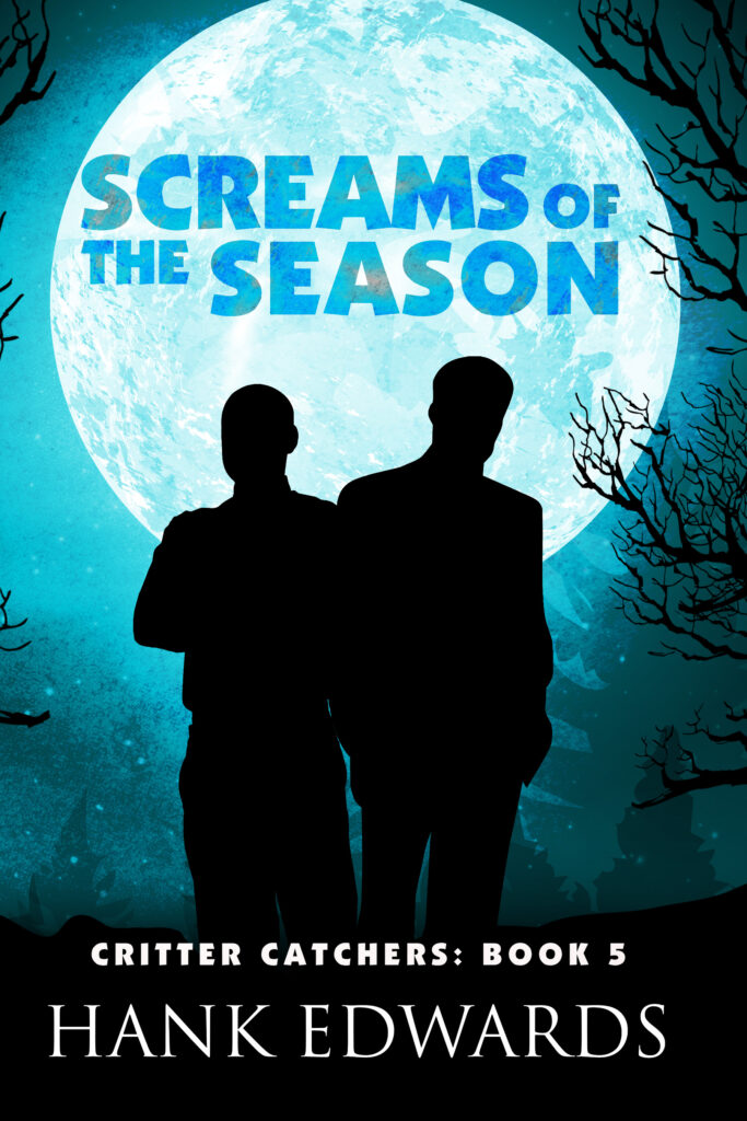 Screams of the Season book cover showing a silhouette of two men in front of a light blue tinted full moon with the title in the moon and author Hank Edwards