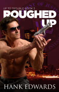 Roughed Up book cover showing a shirtless man holding a gun pointed up and to the right in front of the skyline of the city of Detroit