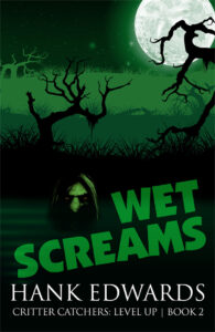 Wet Screams book cover. Full moon over dark background with bare trees around a body of water with a scary creature peering out from the water.